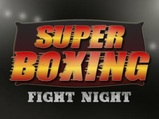 Super Boxing - Fight Night